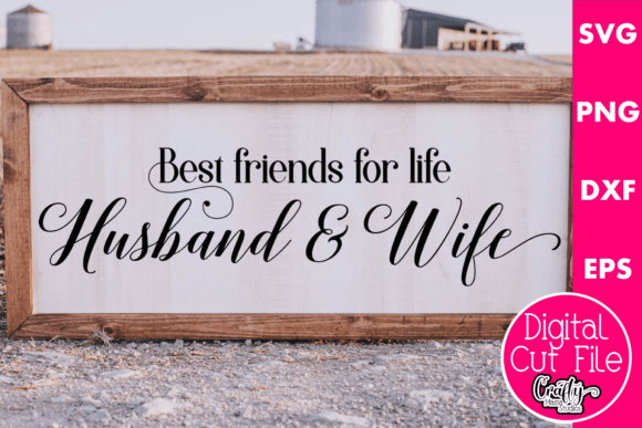 Best Friends for Life Husband and Wife Graphics for Crafts