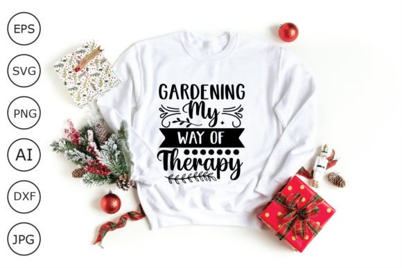 Gardening My Way of Therapy Graphics for Crafts