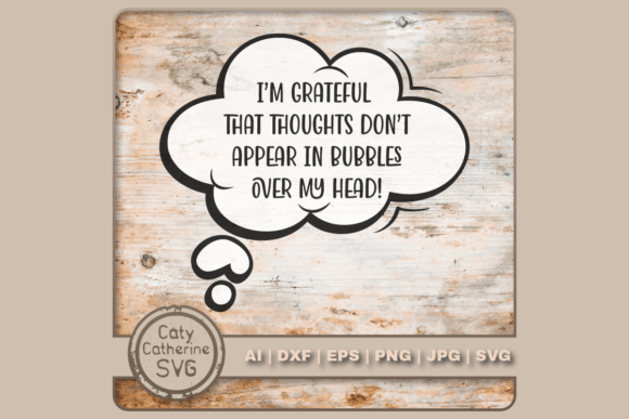 Grateful That Thoughts Don t Appear Graphics for Crafts