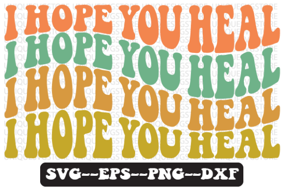 I Hope You Heal Quote Retro Svg Design for Crafts and Graphics