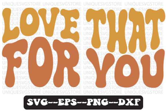 Love That for You Retro Svg Png Design Review