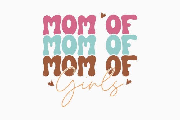 Mom of Girls Retro Mothers Day SVG for Graphics and Crafts