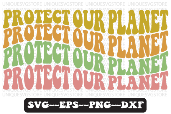 Protect Our Planet Quote Retro Svg for Crafts and Graphics