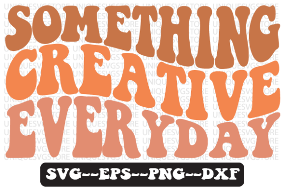 Something Creative Everyday Retro Svg Graphics for Crafts