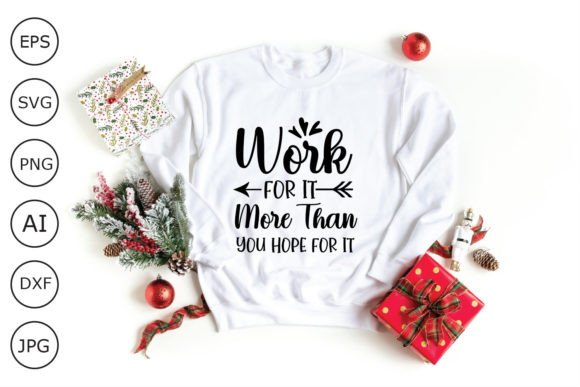 Work for It More Than You Hope for It Graphics